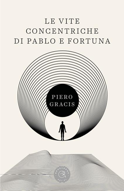 Le vite concentriche di Pablo e Fortuna - Piero Gracis - copertina