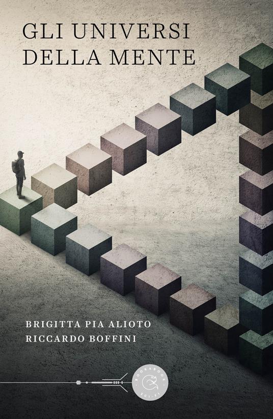 Gli universi della mente - Brigitta Pia Alioto,Riccardo Boffini - copertina