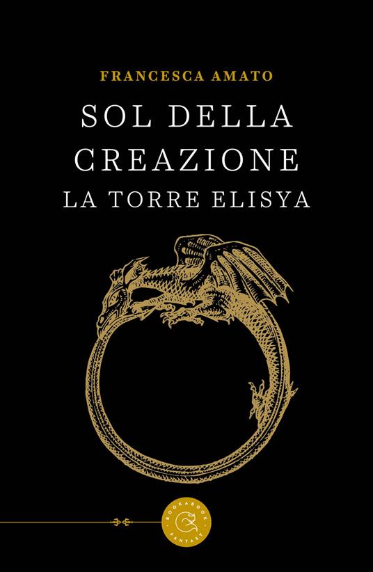 Sol della Creazione. La Torre Elisya - Francesca Amato - copertina