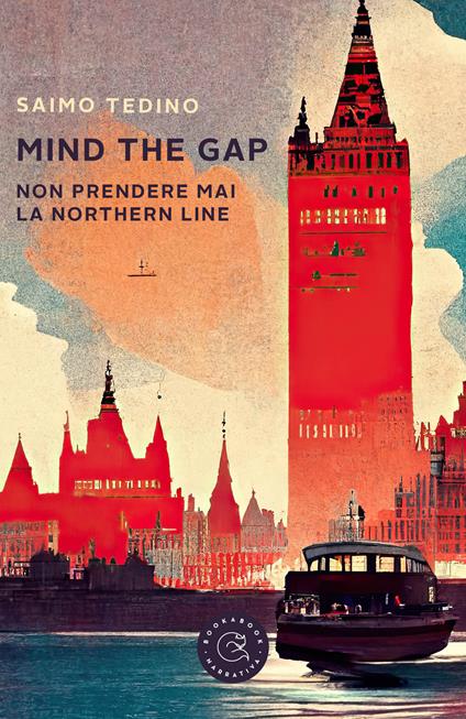 Mind the gap. Non prendere mail la Northern Line - Saimo Tedino - copertina