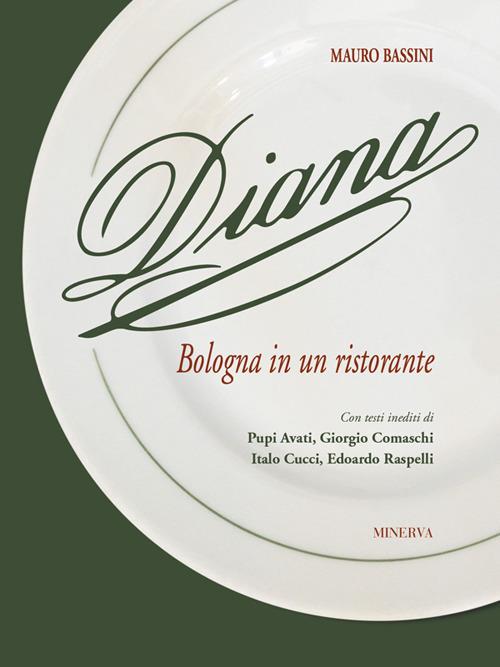 Diana. Bologna in un ristorante - Mauro Bassini - copertina
