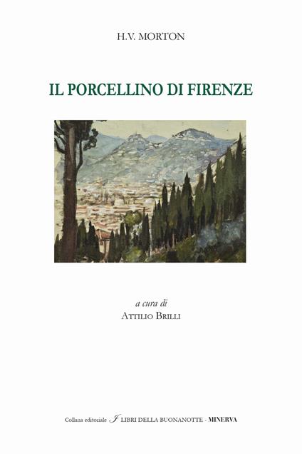 Il porcellino di Firenze. Ediz. italiana e inglese - Henry Vollam Morton - copertina