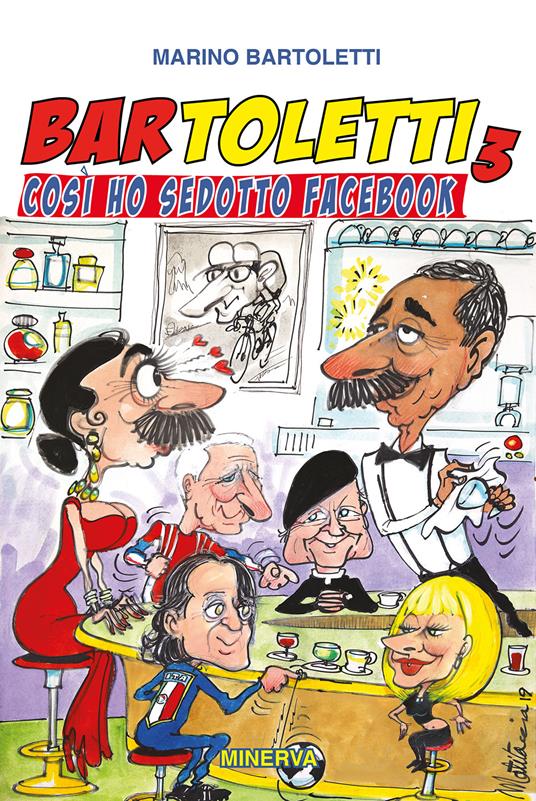 Bar Toletti 3. Così ho sedotto Facebook - Marino Bartoletti - copertina