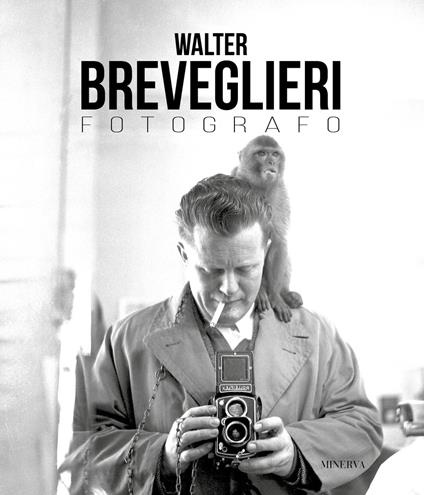 Walter Breveglieri. Fotografo. Ediz. illustrata - copertina