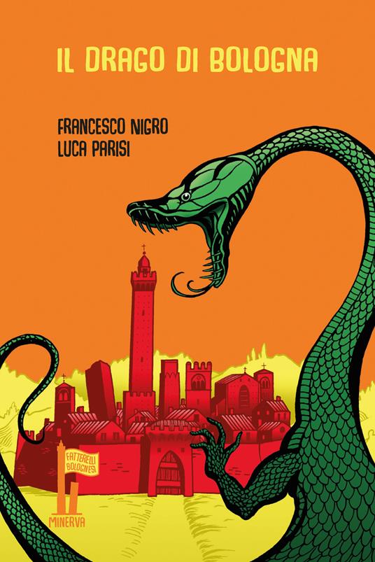 Il drago di Bologna e altre meraviglie di Ulisse Aldrovandi - Francesco Nigro,Luca Parisi - copertina