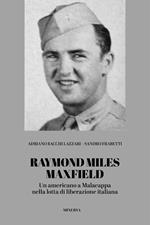 Raymond Miles Maxfield. Un americano a Malacappa nella lotta di liberazione italiana