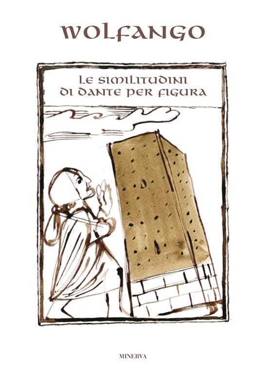 Le similitudini di Dante per figura. Ediz. illustrata - Wolfango - copertina