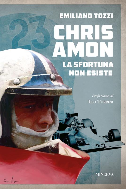 Chris Amon. La sfortuna non esiste - Emiliano Tozzi - copertina