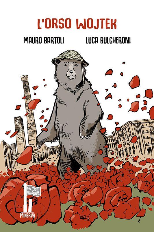 L'orso Wojtek. Caporale della Liberazione - Mauro Bartoli - copertina