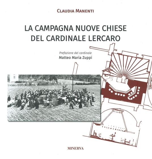 La «Campagna Nuove Chiese» del cardinale Lercaro - Claudia Manenti - copertina
