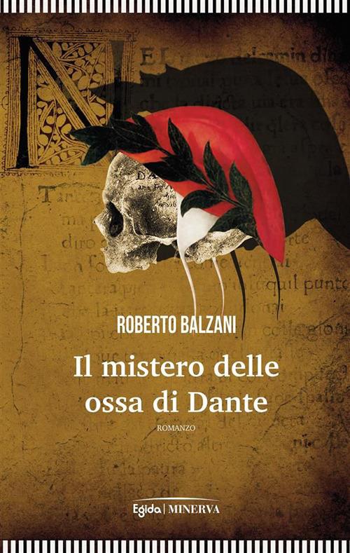Il mistero delle ossa di Dante - Roberto Balzani - ebook