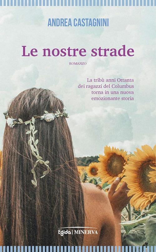 Le nostre strade - Andrea Castagnini - copertina