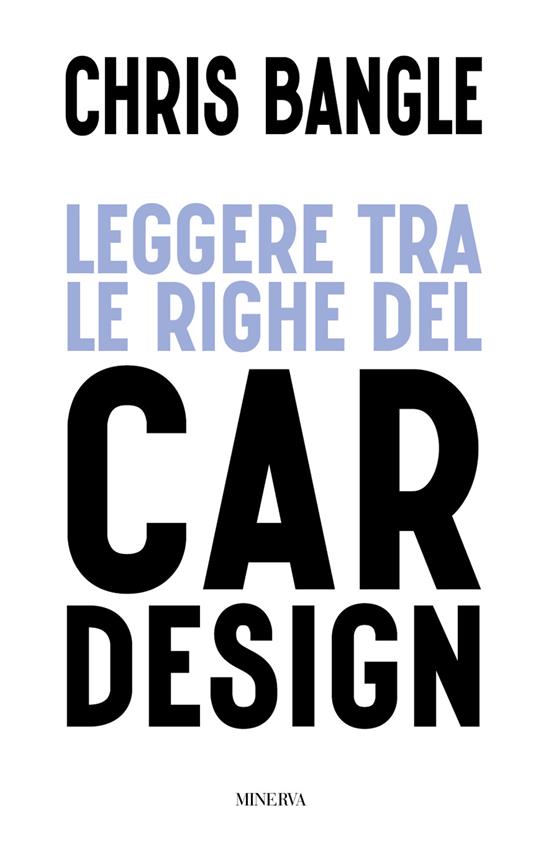 Leggere tra le righe del car design - Chris Bangle - copertina