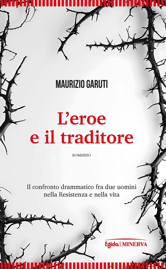 L'eroe e il traditore - Maurizio Garuti - copertina