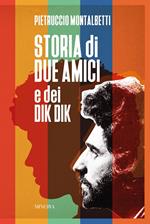 Storia di due amici e dei Dik Dik