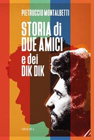 Storia di due amici e dei Dik Dik