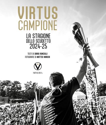Virtus campione. La stagione dello scudetto 2024-25 - Dario Ronzulli - copertina