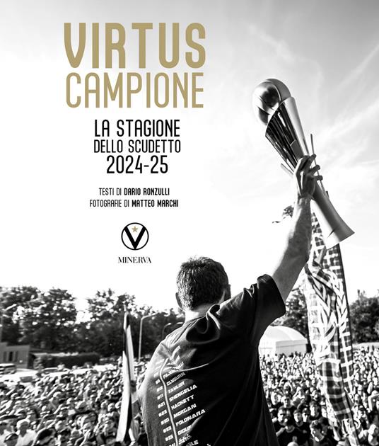 Virtus campione. La stagione dello scudetto 2024-25 - Dario Ronzulli - copertina