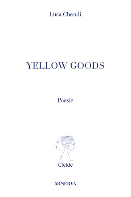 Yellow Goods - Luca Chendi - copertina
