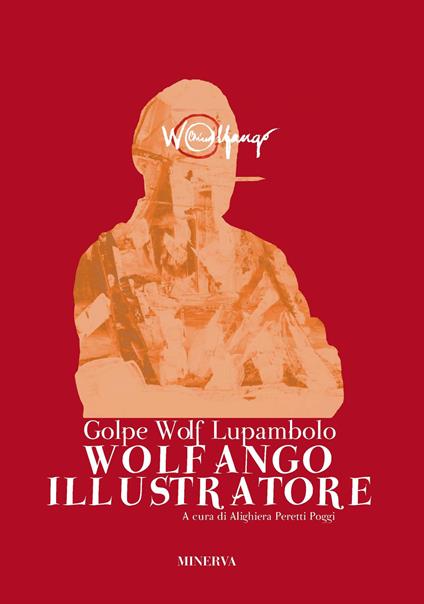 Wolf Golpe Lupambolo. Wolfango illustratore - copertina