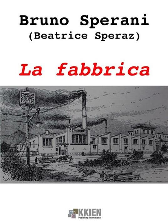La fabbrica - Bruno Sperani - ebook