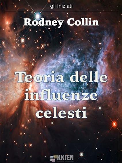 Teoria delle influenze celesti - Rodney Collin - ebook