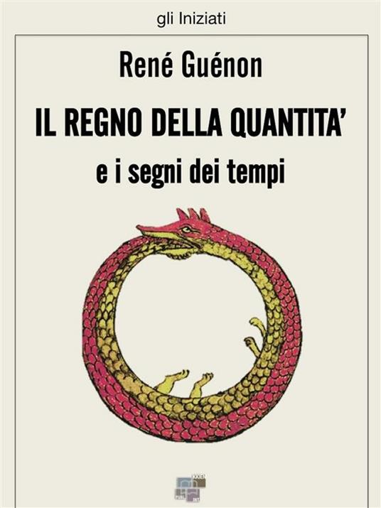 Il regno della quantità e i segni dei tempi - René Guénon - ebook