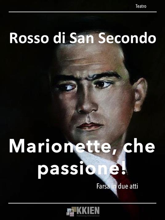 Marionette, che passione! - Piermaria Rosso di San Secondo - ebook