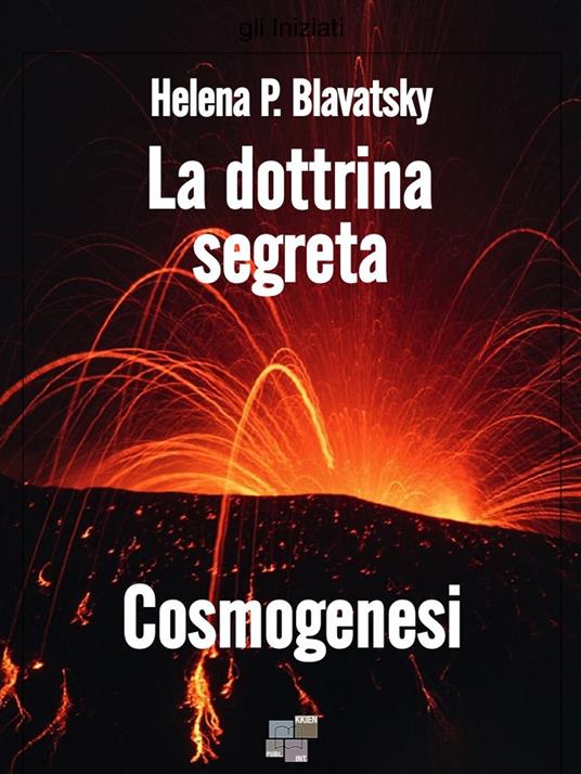 La dottrina segreta. Cosmogenesi - Helena Petrovna Blavatsky - ebook