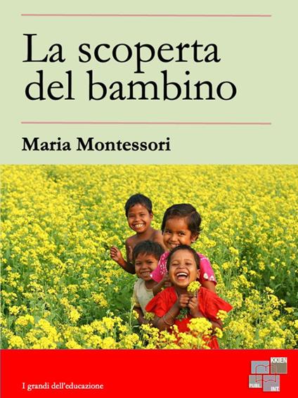La scoperta del bambino - Maria Montessori - ebook