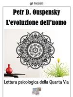 L' evoluzione dell'uomo. Lettura psicologica della Quarta Via