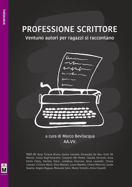 Professione scrittore. Ventuno autori per ragazzi si raccontano. Ediz. integrale - copertina