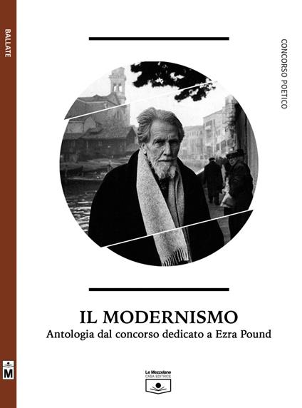 Il modernismo. Antologia dal concorso dedicato a Ezra Pound - copertina