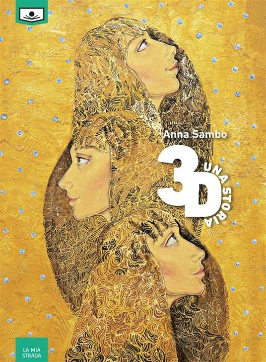 3D. Una storia - Anna Sambo,Alessia Galli,Giuseppe Di Benedetto - ebook