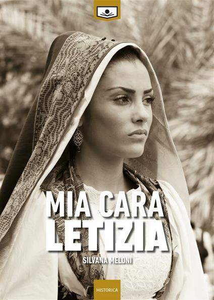 Mia cara Letizia. Ediz. integrale - Silvana Meloni,Chiara Azzolini,Giuseppe Di Benedetto - ebook