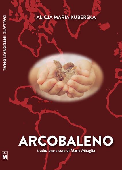 Arcobaleno - Alicja Maria Kuberska,Giuseppe Di Benedetto,Maria Miraglia - ebook
