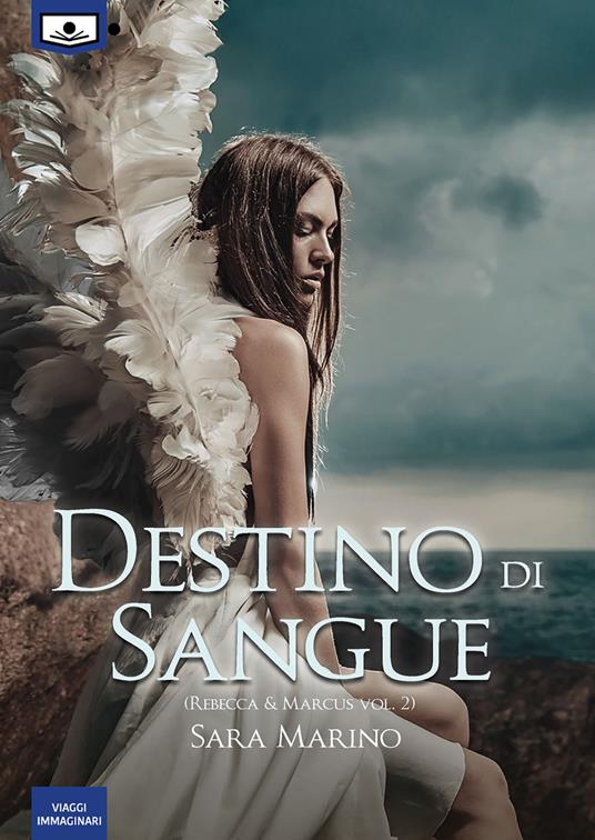 Destino di sangue. Rebecca & Marcus. Ediz. integrale. Vol. 1 - Sara Marino - copertina