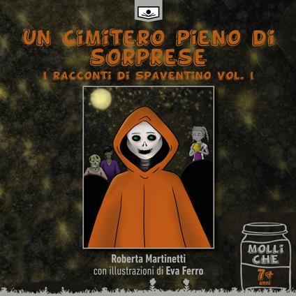 Un cimitero pieno di sorprese. I racconti di Spaventino. Vol. 1 - Roberta Martinetti - copertina