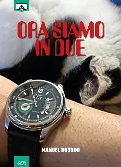 Ora siamo in due. Ediz. integrale - Manuel Rossini - copertina