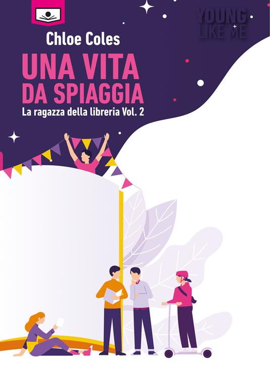 Una vita da spiaggia. La ragazza della libreria. Vol. 2 - Chloe Coles,Chiara De Giorgi - ebook