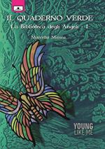 Il quaderno verde. La biblioteca degli angeli. Ediz. integrale. Vol. 1
