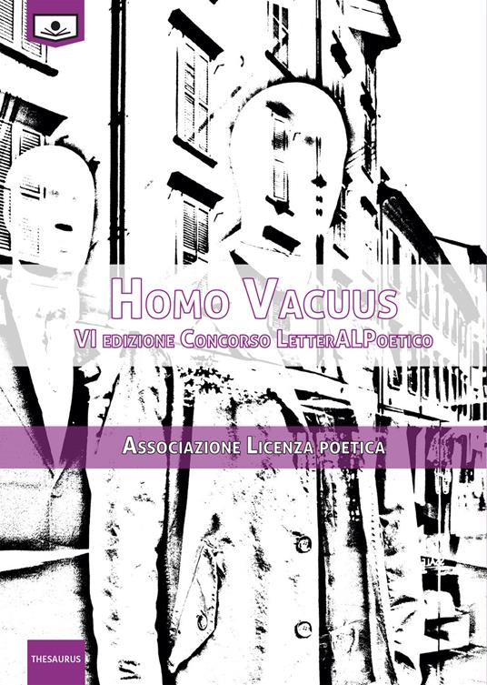 Homo vacuus. VI Edizione Concorso LetterALPoetico fotografico - copertina