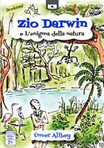 Zio Darwin e l'enigma della natura