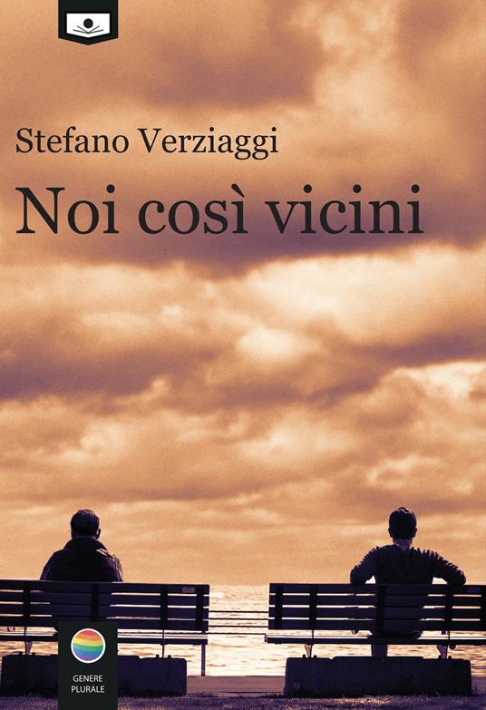 Noi così vicini - Stefano Verziaggi - copertina