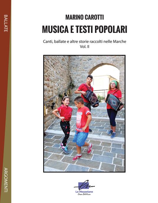 Musica e testi popolari. Canti, ballate e altre storie raccolti nelle Marche. Vol. 2 - Marino Carotti - copertina