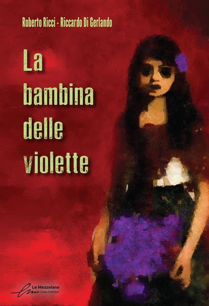 La bambina delle violette. Ediz. integrale - Riccardo Di Gerlando,Roberto Ricci,Sara Guglielmetti,Alessio Gherardini - ebook