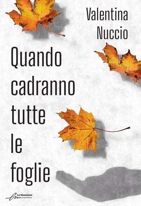 Quando cadranno tutte le foglie - Valentina Nuccio - copertina