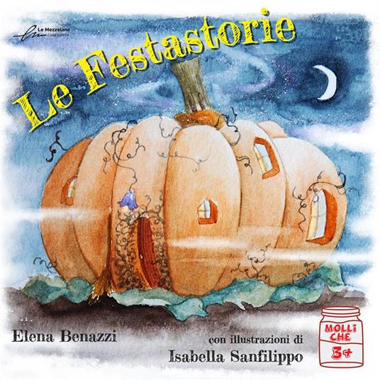 Le festastorie. Ediz. a colori - Elena Benazzi - copertina