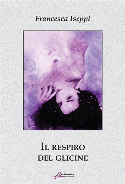 Il respiro del glicine - Francesca Iseppi - copertina