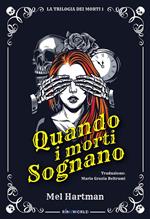 Quando i morti sognano. La trilogia dei morti. Ediz. integrale. Vol. 1